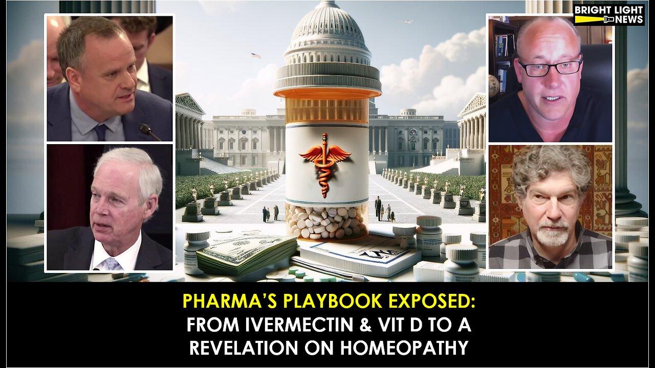 Pharma's Playbook Exposed: From Ivermectin & Vitamin D to a Revelation on Homeopathy