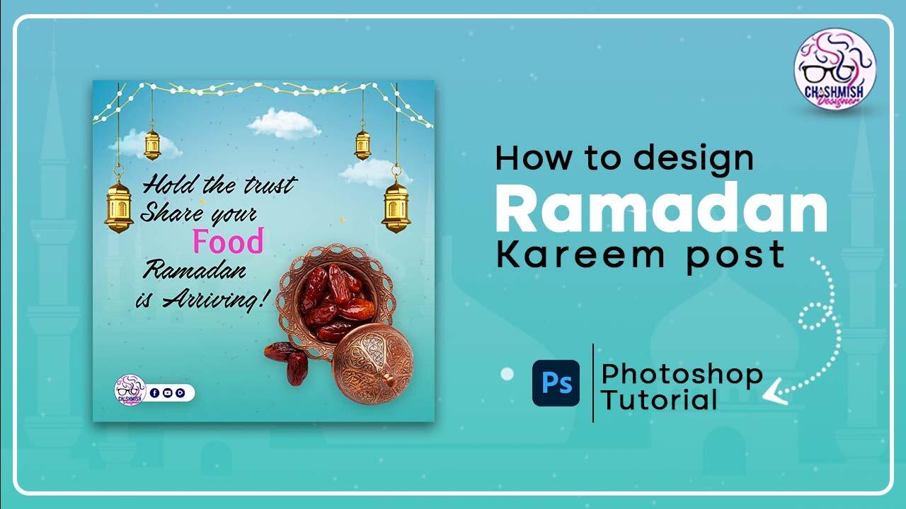 How to design Ramadan Kareem Post in Photoshop #PhotoshopTutorial @ChashmishDesigner