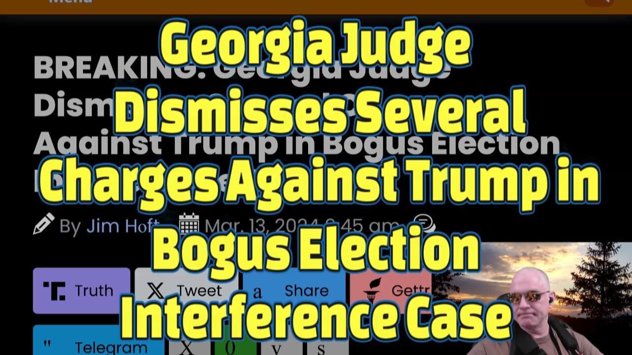 Georgia Judge Dismisses Several Charges Against Trump in Election Interference Case-#471
