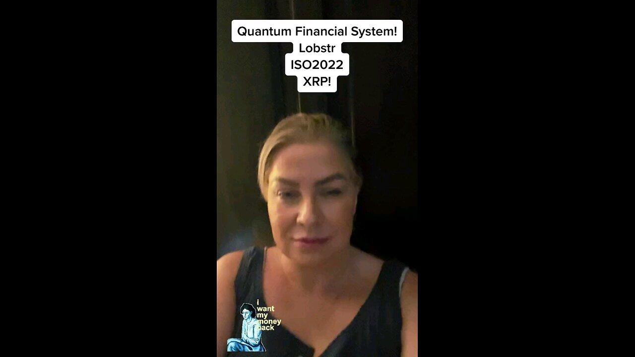 Quantum Financial System,ISO20022, Lobstr,Xrp,Xlm. The Great Awakening is upon us!