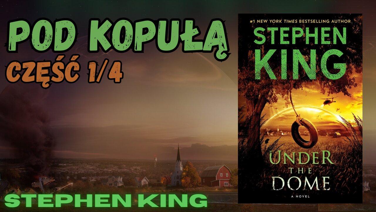 Pod kopułą Część 1/4, - Stephen King | Audiobook PL fantasy, science fiction