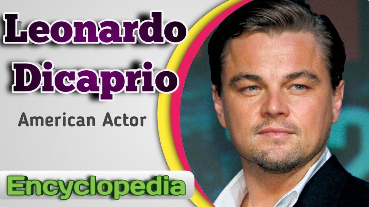 Leonardo DiCaprio (Biography) - Audio Video Encyclopedia