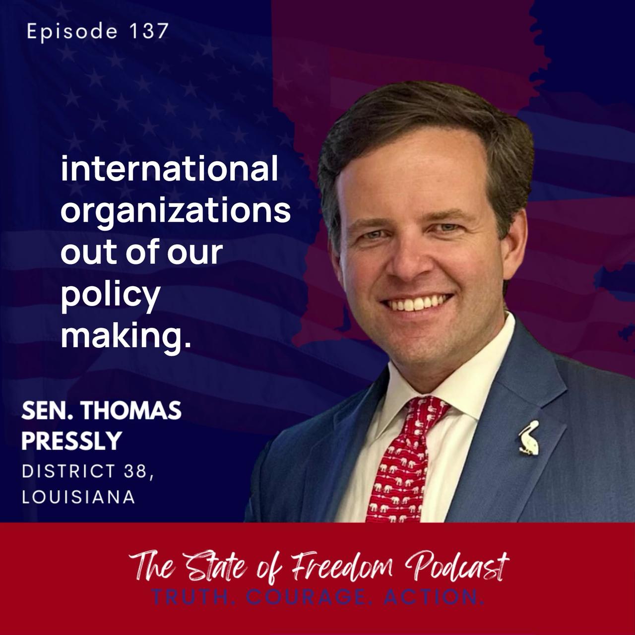 Sen. Thomas Pressly on protecting LA citizens from the UN, WHO & other international orgs