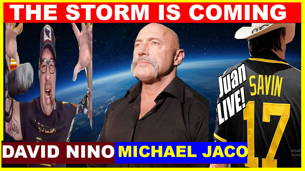 JUAN O SAVIN & DAVID NINO , MICHAEL JACO Huge Intel 03.14: THE STORM IS COMING