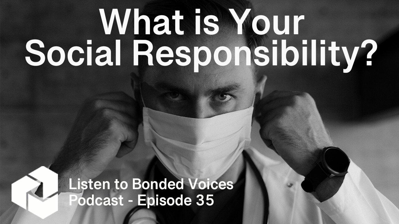 What is your social responsibility? - Episode 35