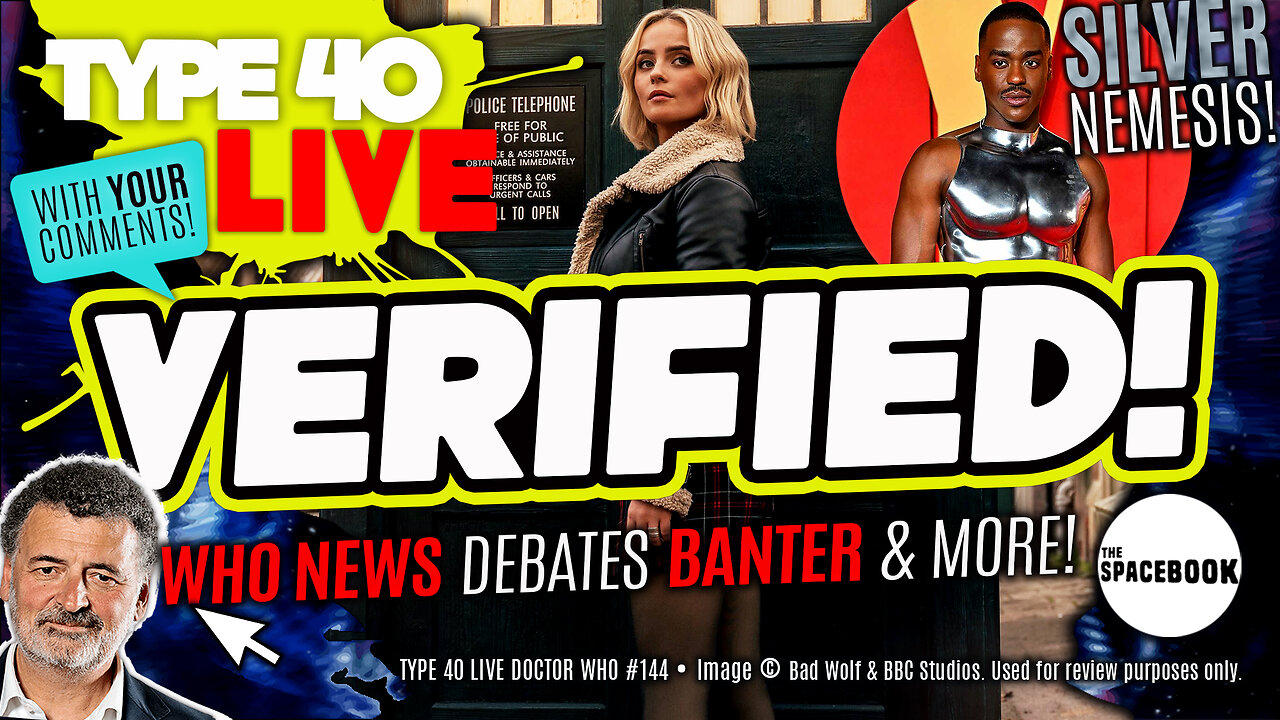 DOCTOR WHO - Type 40 LIVE: VERIFIED! - Steven Moffat | Millie Gibson | AI & MORE! **BRAND NEW!!**