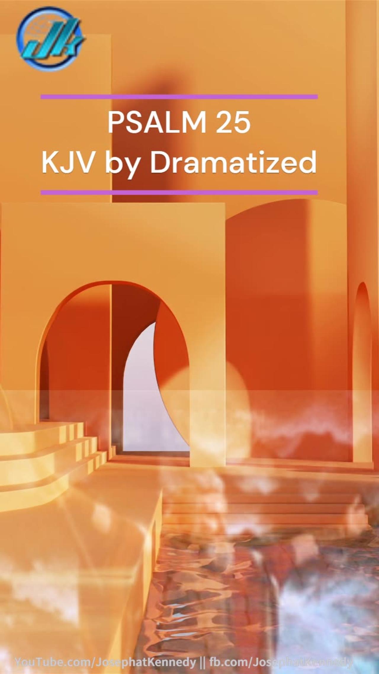 Psalm 25 KJV by Dramatized - Amazing Grace Audionautix