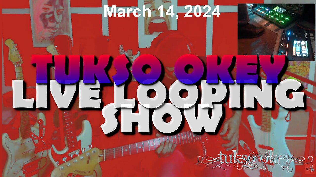 Tukso Okey Live Looping Show - Thursday, March 14, 2024