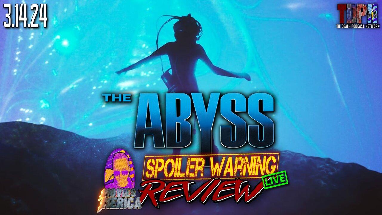 The Abyss (1989) 🚨SPOILER WARNING🚨Review LIVE | Movies Merica | 3.14.24