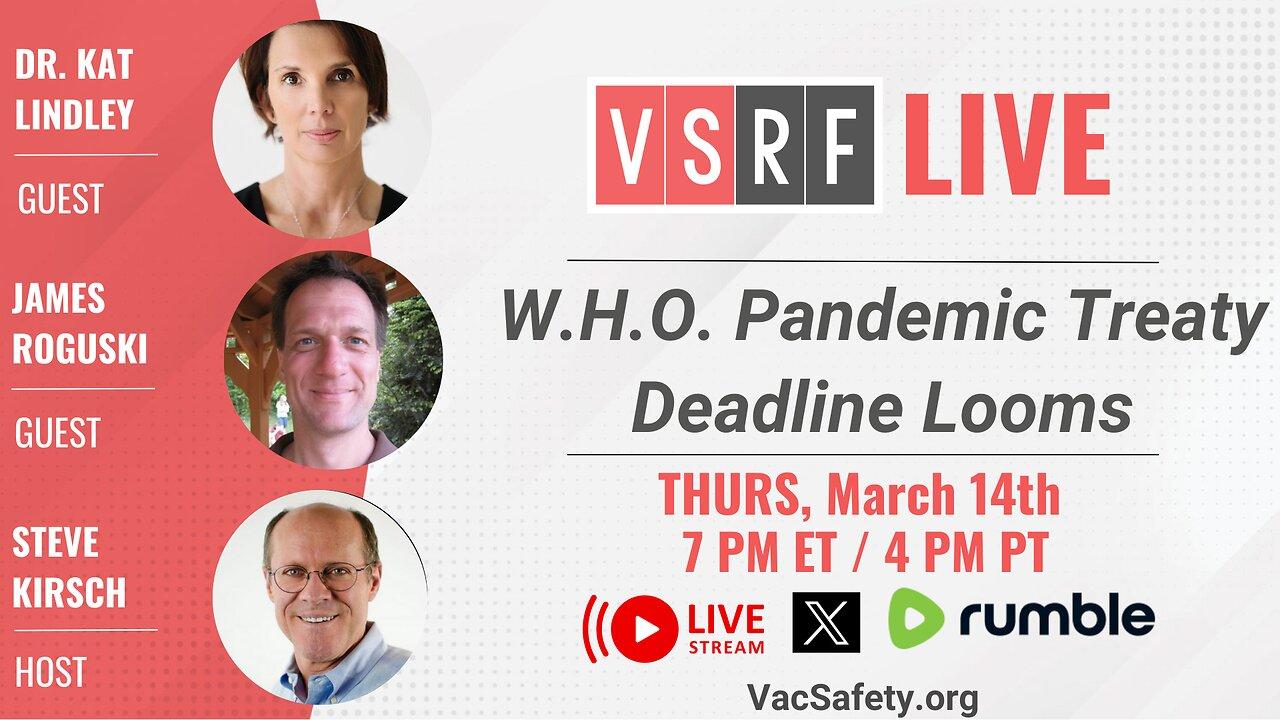 VSRF Live #118: W.H.O. Pandemic Treaty Looms