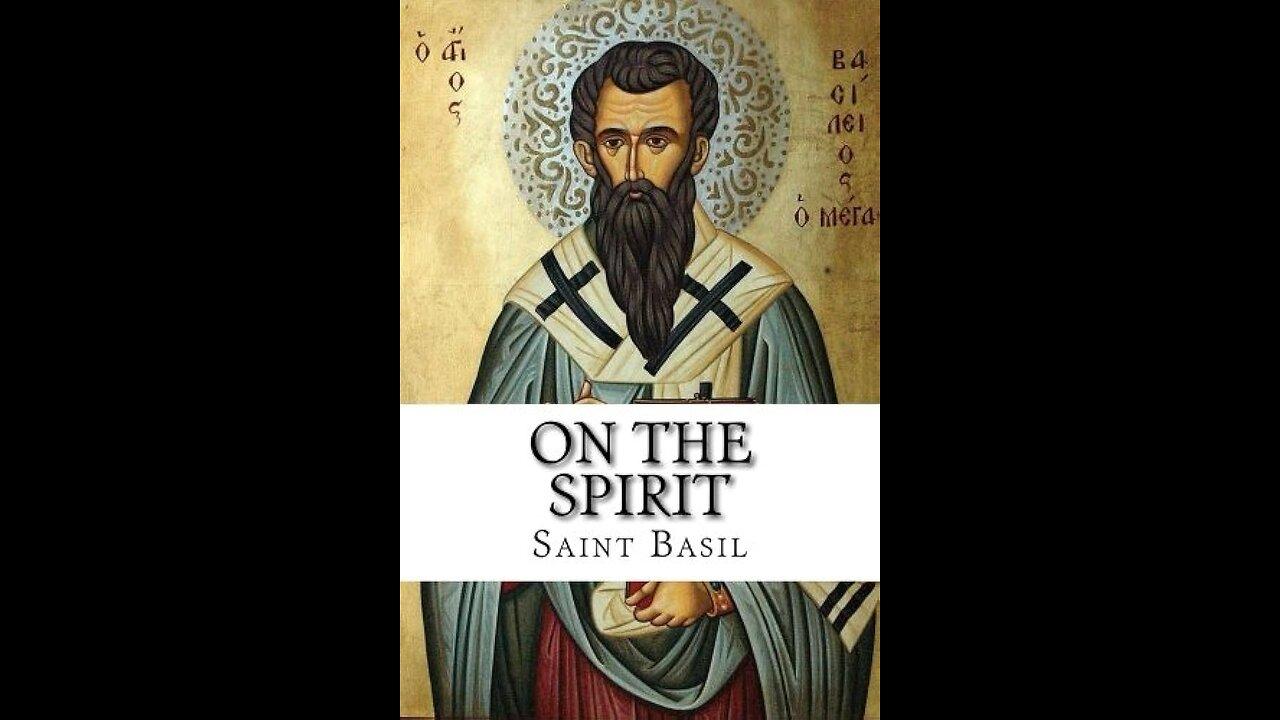 ST. BASIL THE GREAT - ON THE HOLY SPIRIT - READING PART 1