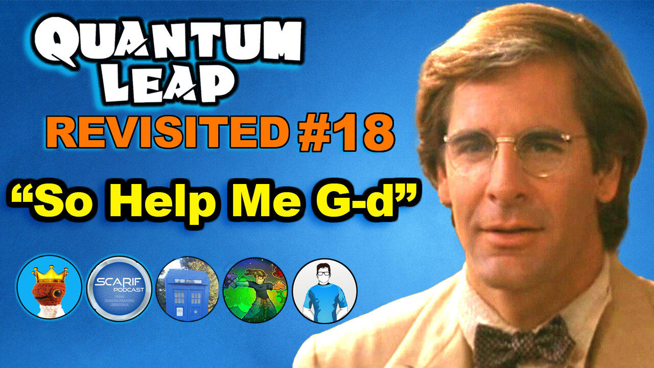 Quantum Leap So Help Me G-d Revisited | Quantum Leap Review, Reaction & Rewatch