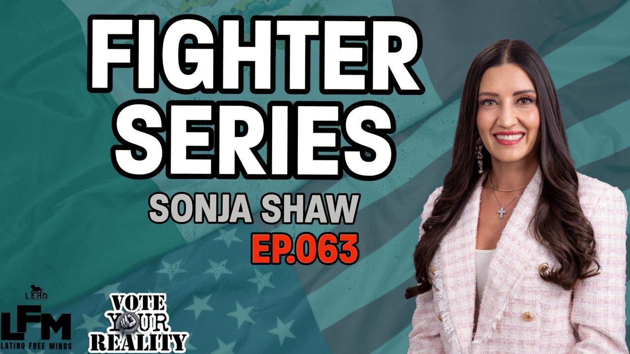 Fighter Series - Sonja Shaw (LFM Ep.063)