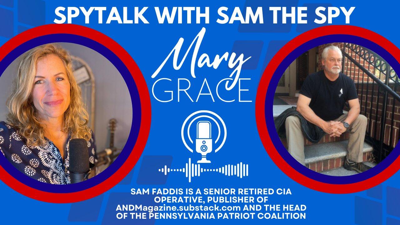 Mary Grace TV LIVE! SpyTalk with Sam the Spy: America on the Brink