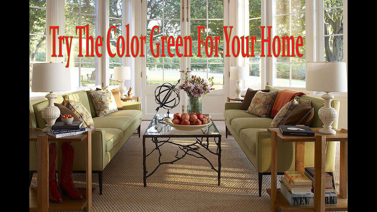 Try The Color Green For Your Home.