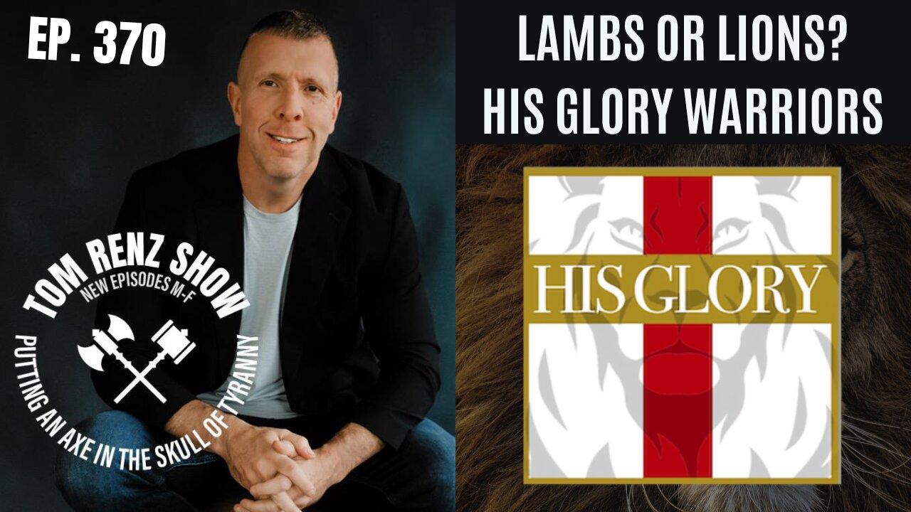 Lambs or Lions? His Glory Warriors