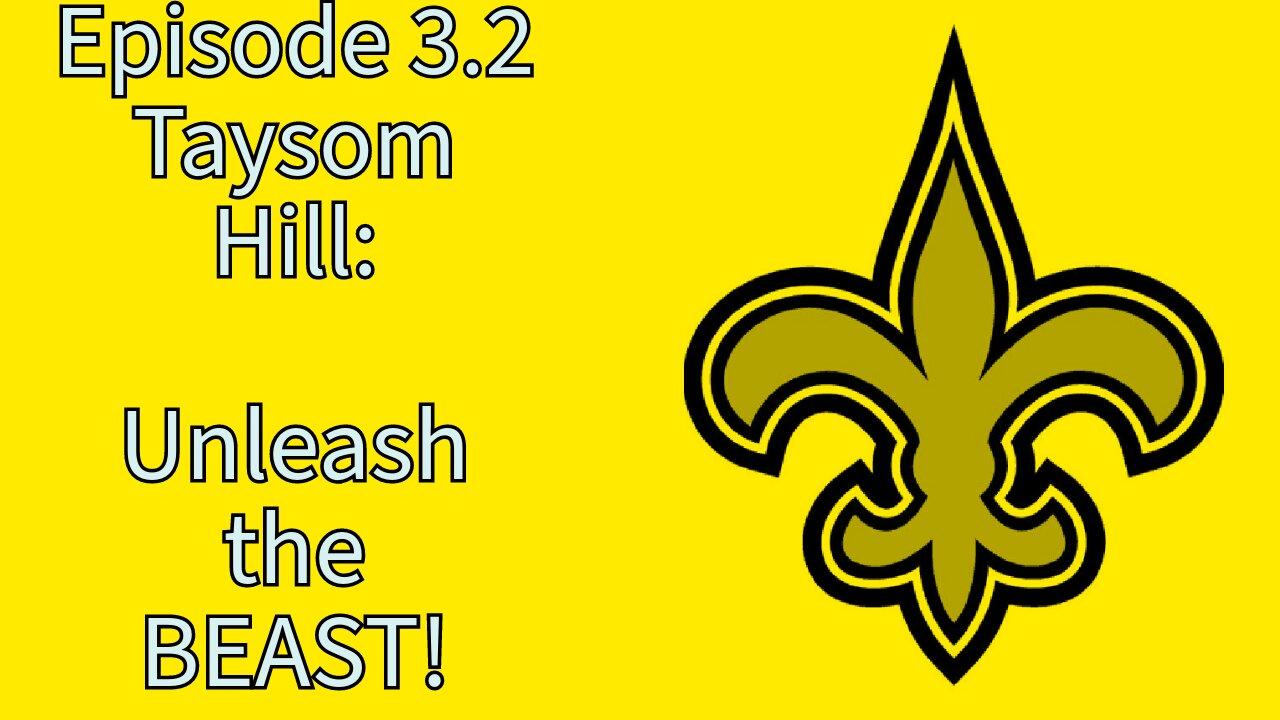 Lets Talk Saints Ep 3.2 : Taysom Hill - Unleash the Beast