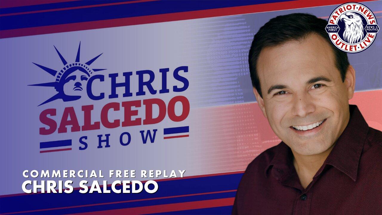 The Chris Salcedo Show | 03-15-2024