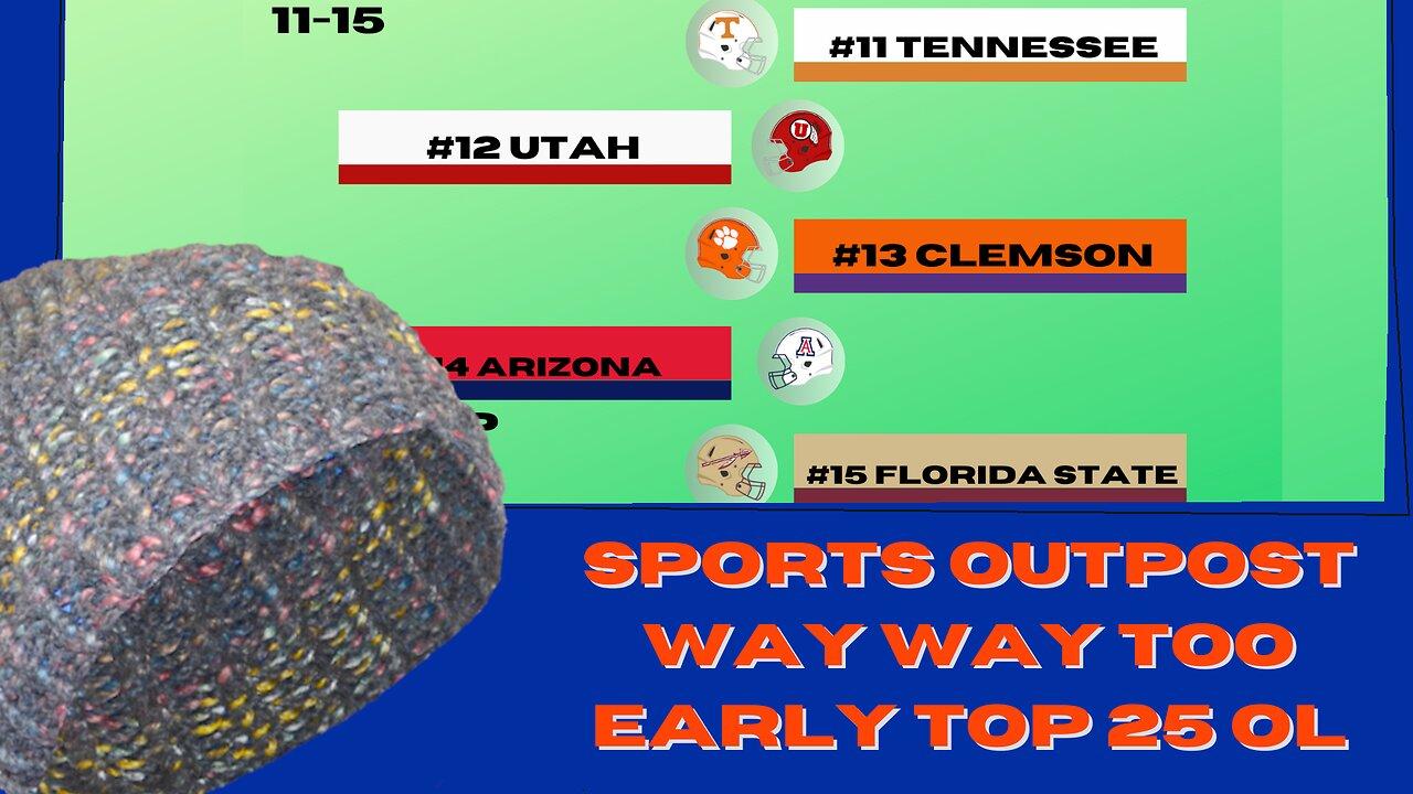 Florida State, Utah | 15-11 Way Too Early Top College Football Offensive Lines For 2024-SpOp Top 25