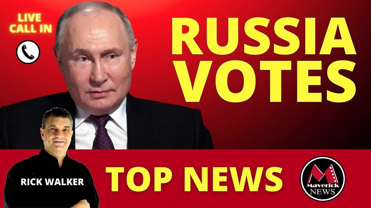 Russian Election 2024 ( Putin Seeks 6 More Years ) | Maverick News