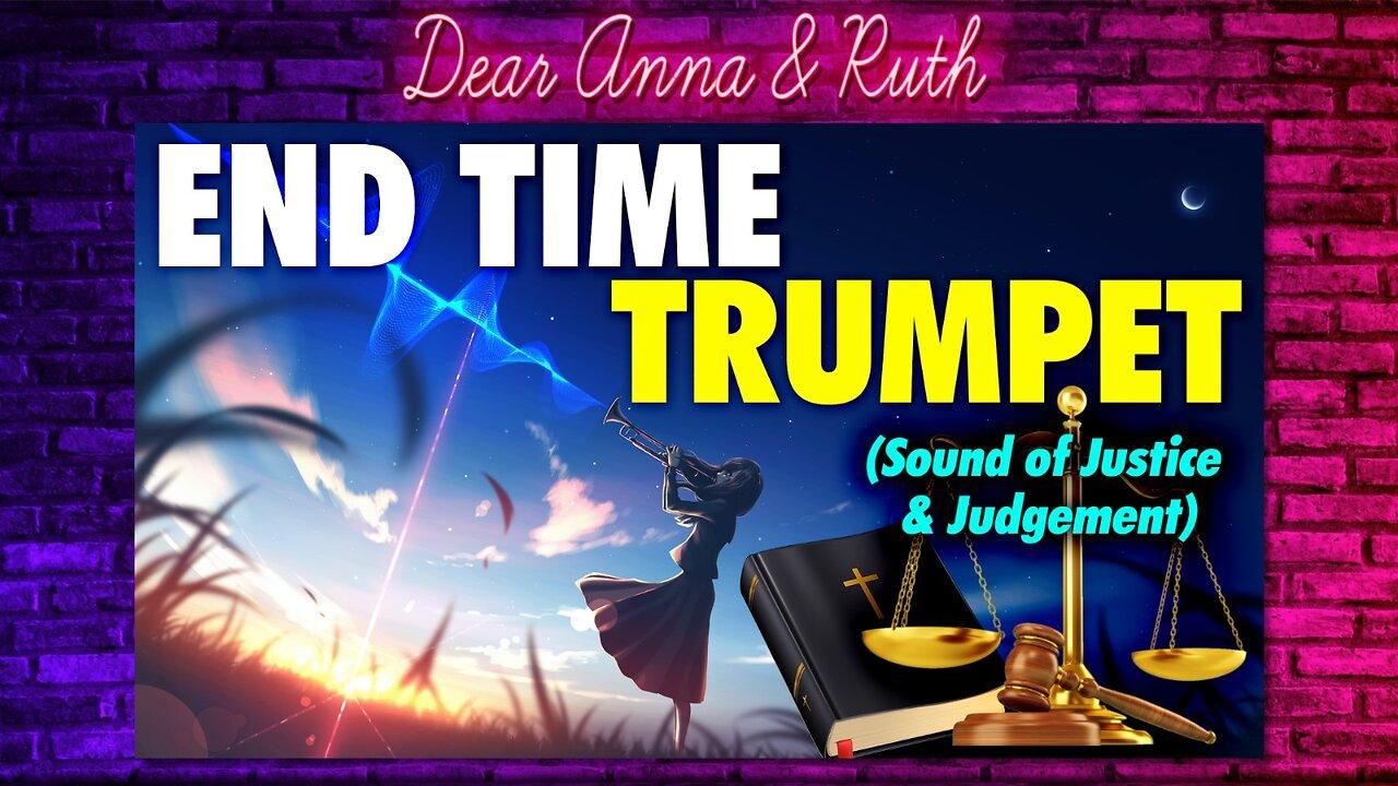 Dear Anna & Ruth: End Time Trumpet