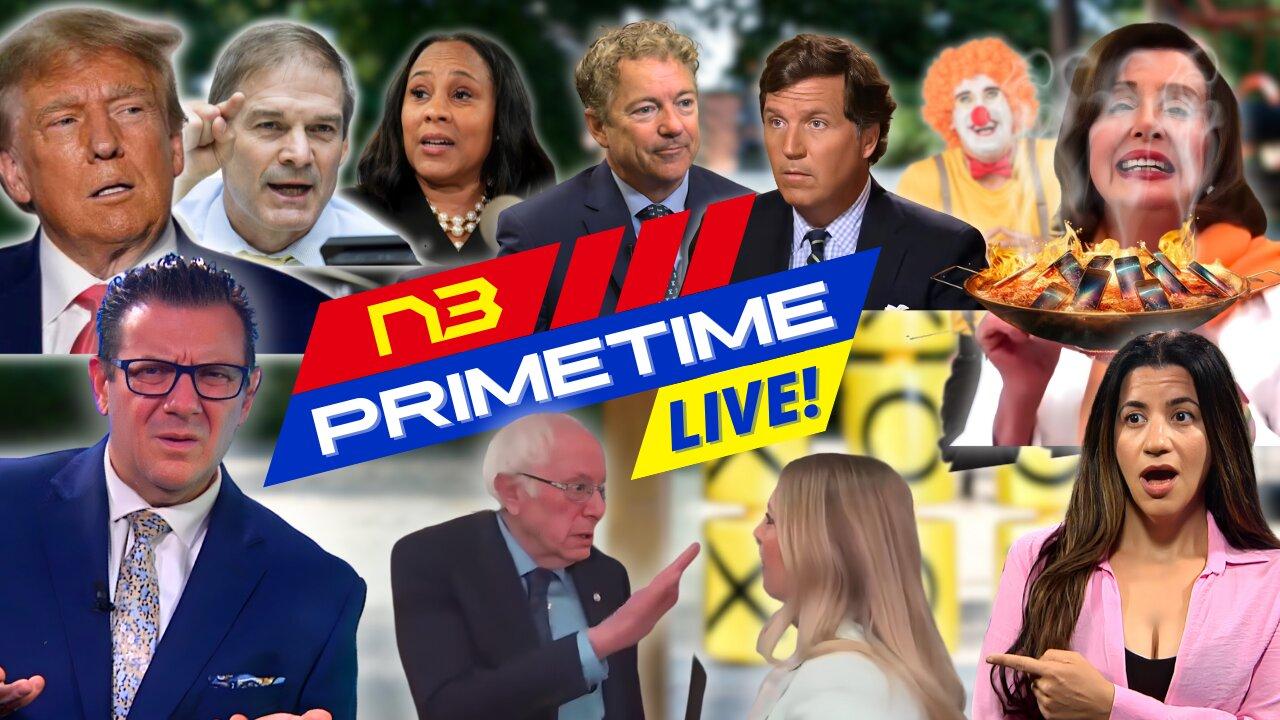 LIVE! N3 PRIME TIME: Trump, TikTok, Pelosi's Speech, Bernie's Plan, Jordan vs. Willis