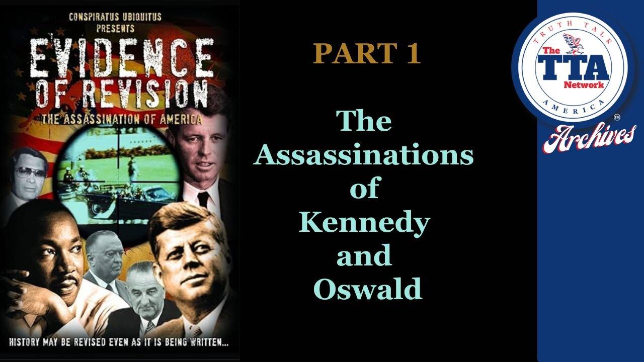 (Fri, Mar 15 @ 8p CST/9p EST) DocuSeries (6 Parts): Evidence of Revision 'The Assassination Of America' Part 1 (The As