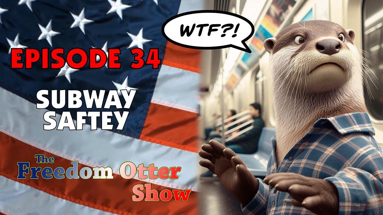 Episode 34 : Subway Safety