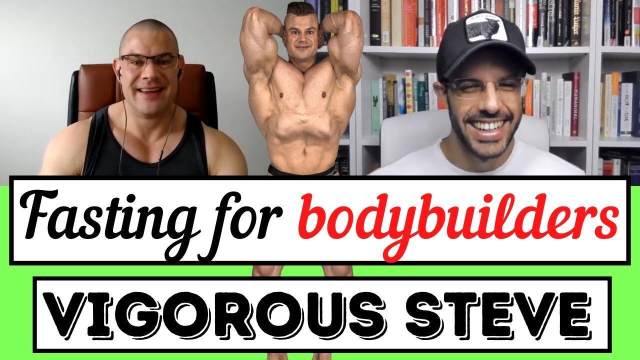Vigorous Steve Agrees: Fasting Does Not Cause Significant Muscle Loss