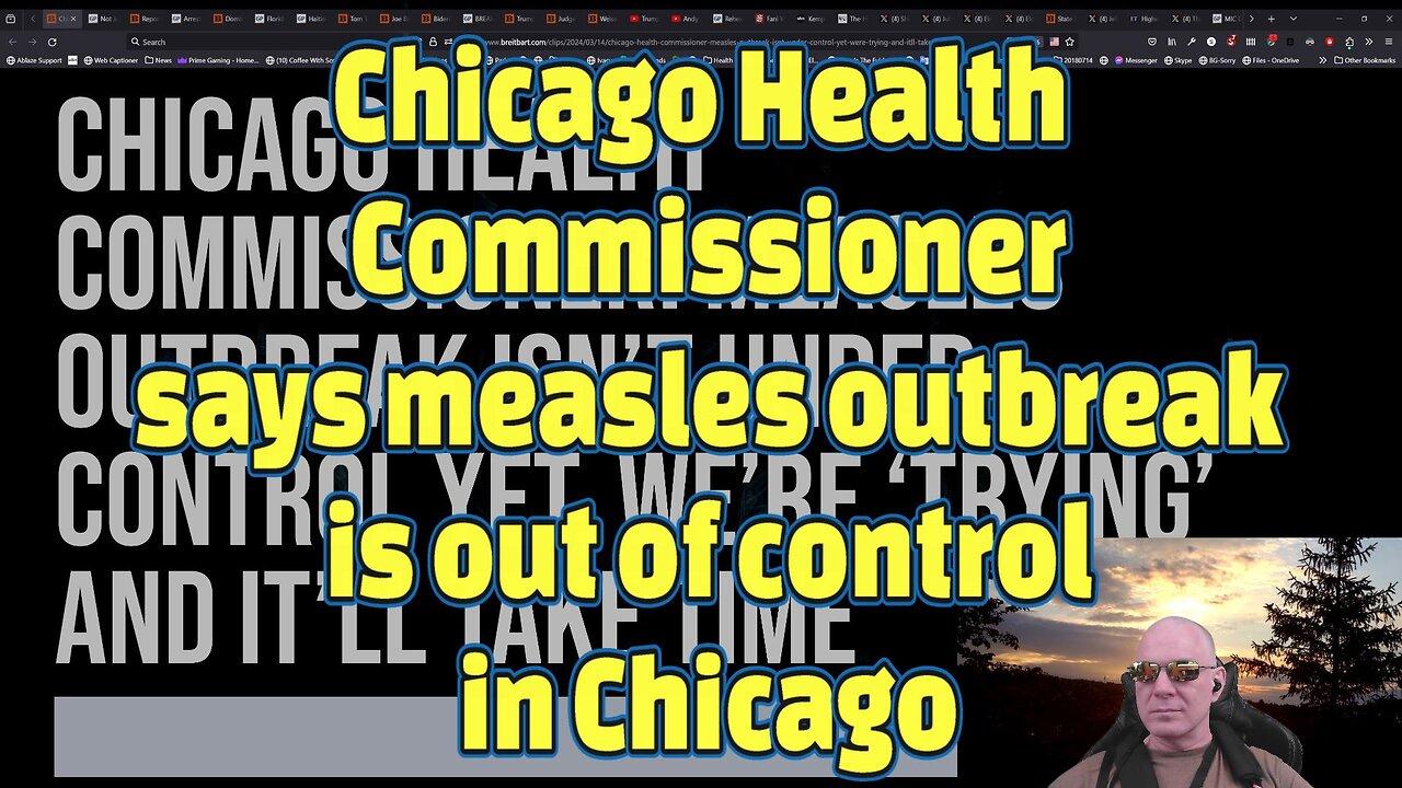 Chicago Health Commissioner says measles outbreak is out of control in Chicago-#473
