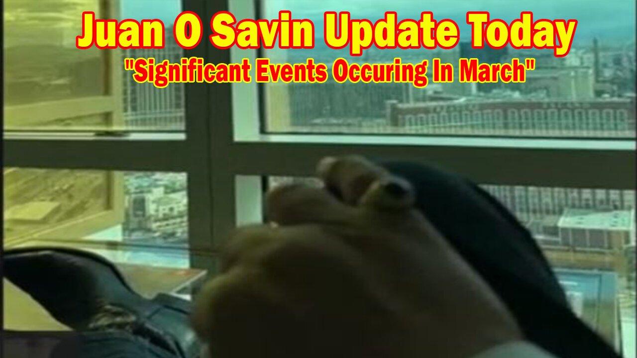 Juan O Savin Update Today: "Significant Events Occuring In March And The April Eclipse Coming Up"