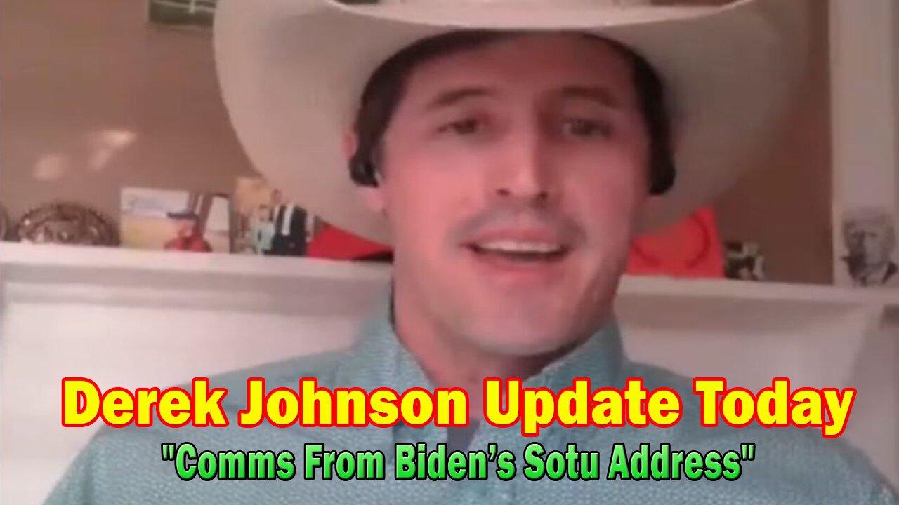 Derek Johnson Update Today Mar 16: "Comms From Biden’s Sotu Address"