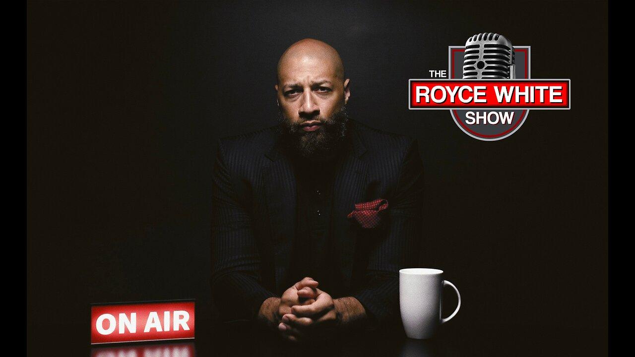 THE ROYCE WHITE SHOW