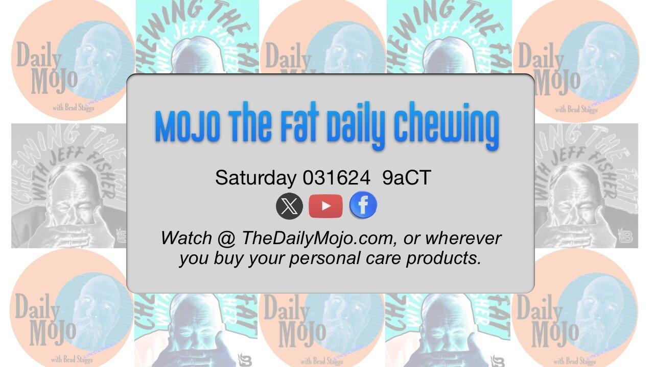 MoJo The Fat Daily Chewing