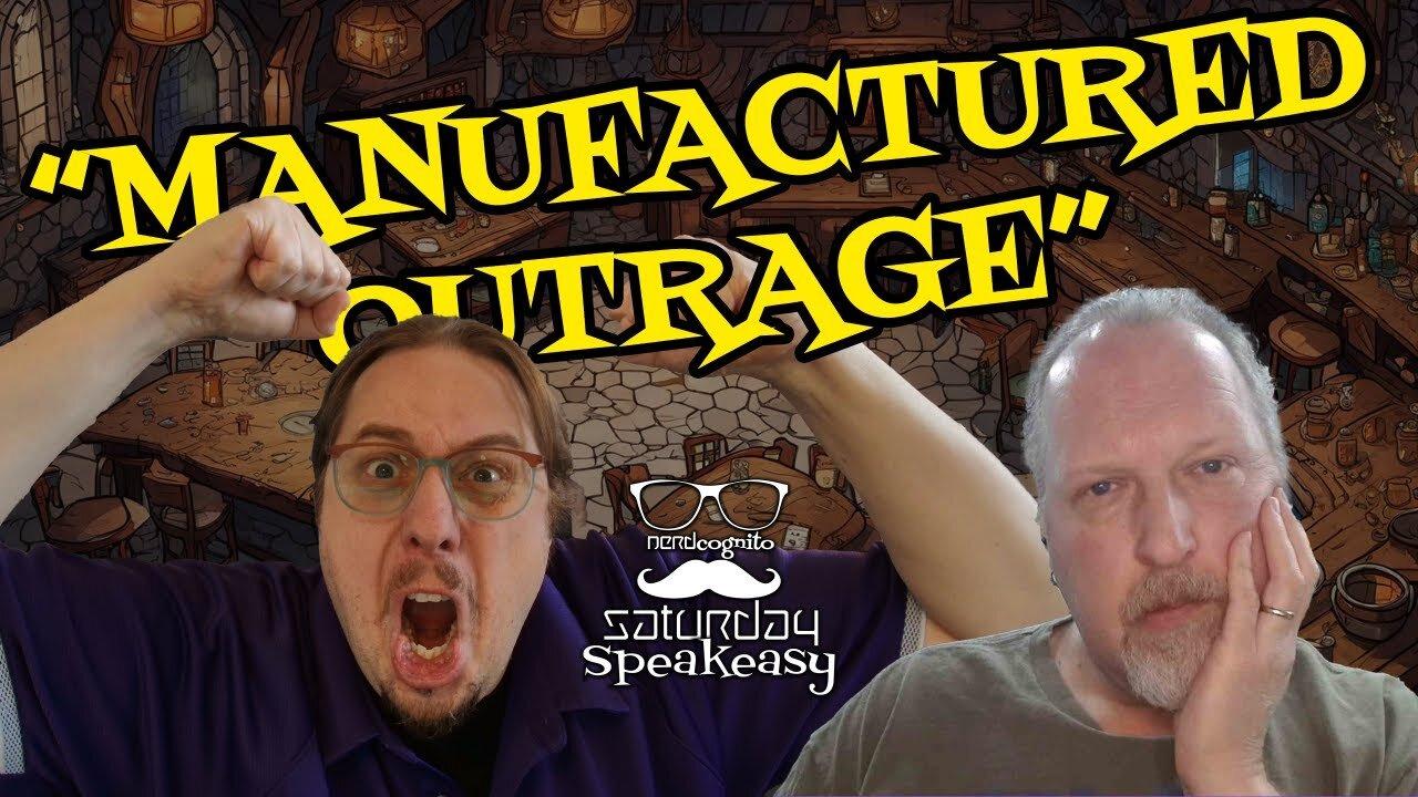 Saturday Speakeasy presented by Nerdcognito - Manufactured Outrage - 03.16.2024