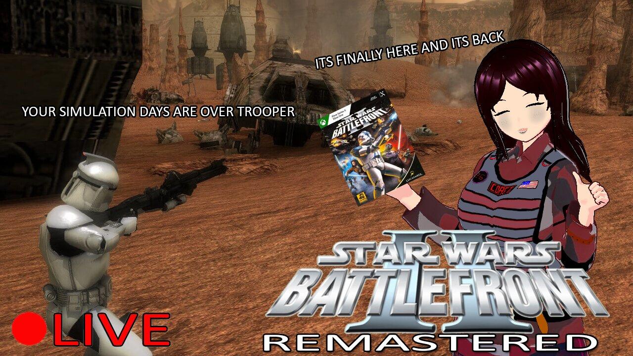 (VTUBER) - Star Wars Battlefront Classic Collection Last Day - RUMBLE