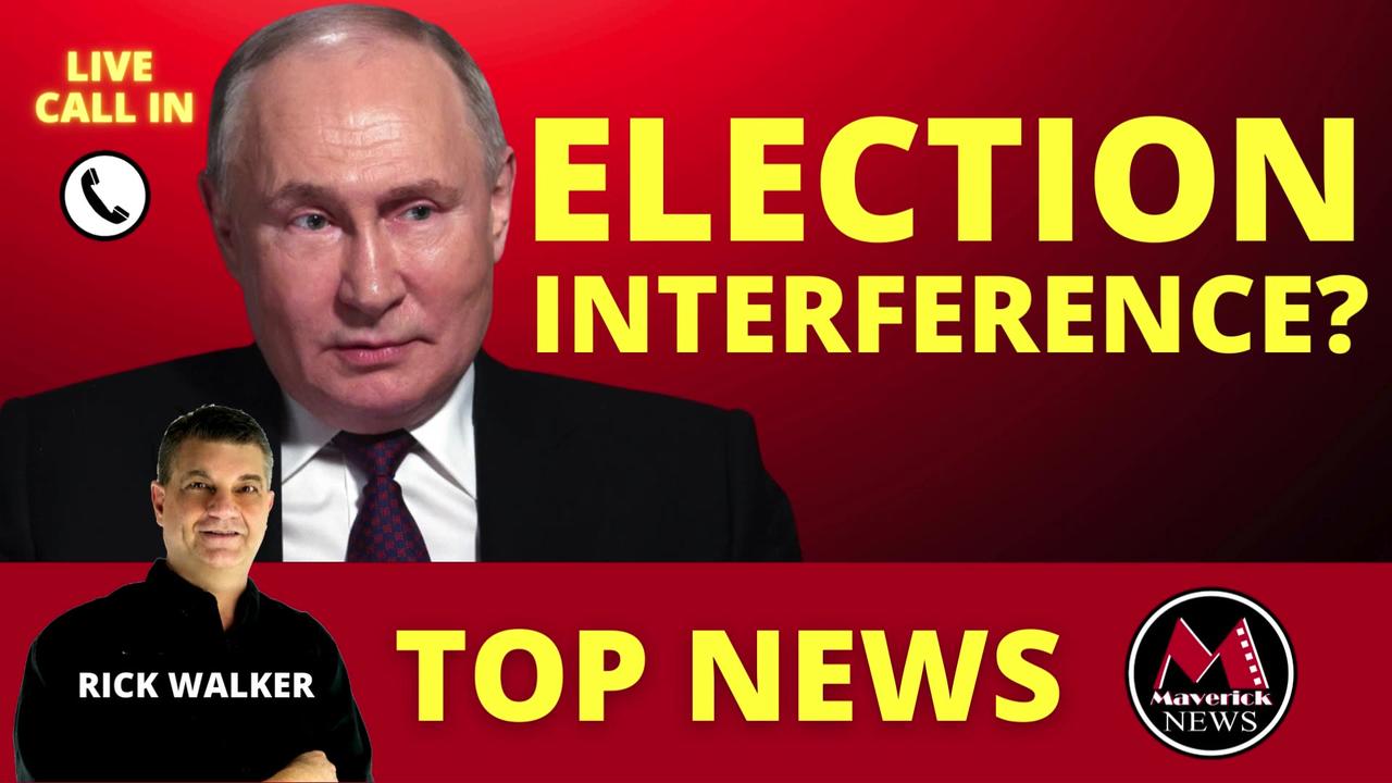 Putin Election Interference? - Is The U.S. Behind Cyber Attack? | Maverick News