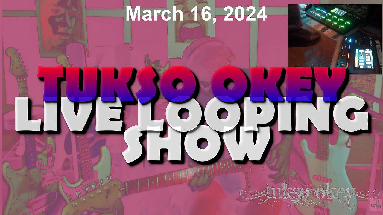 Tukso Okey Live Looping Show - Saturday, March 16, 2024