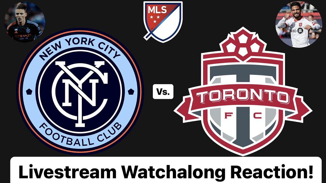 New York City FC Vs. Toronto FC Livestream Watchalong Reaction