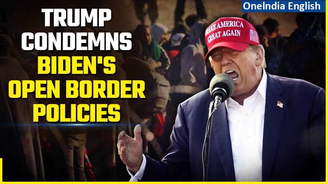 Trump Tears into Biden Over Illegal Immigration: Vows to End Open Border Policies | Oneindia News