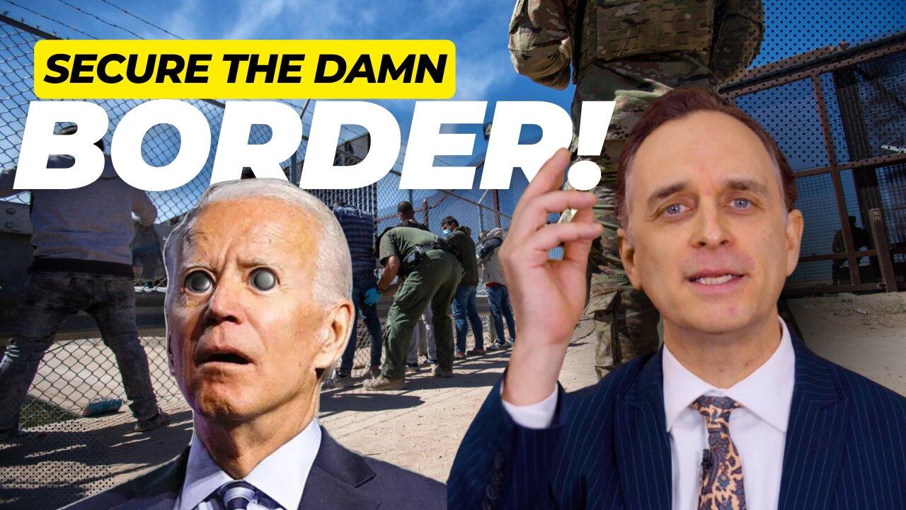 Secure The Damn Border Joe !! | The RIghteous Walk