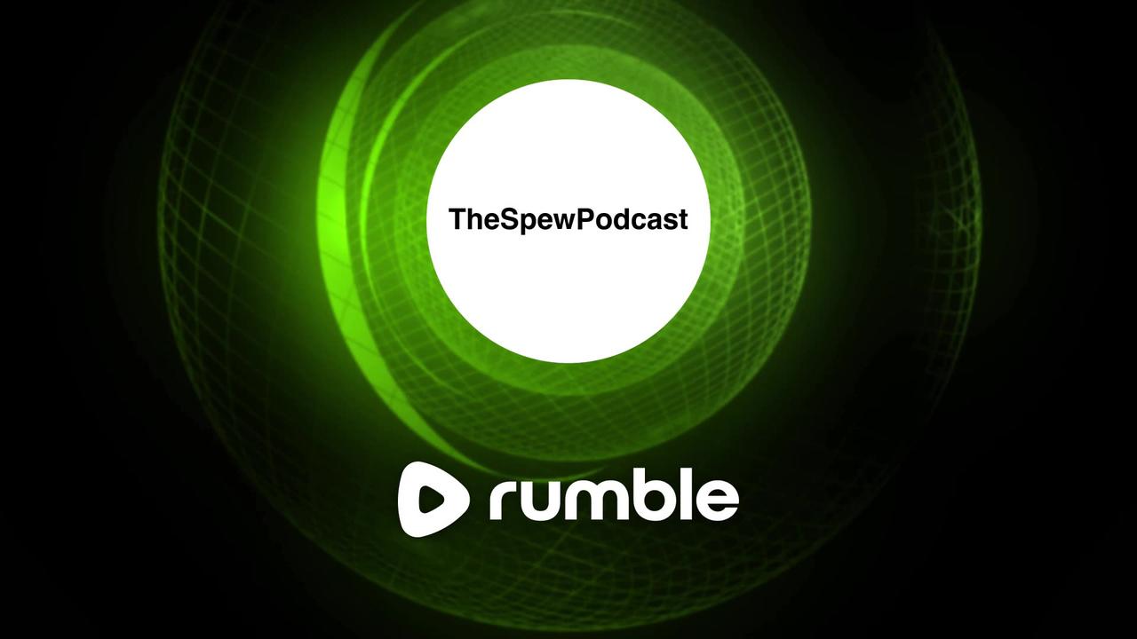 The Spew Podcast
