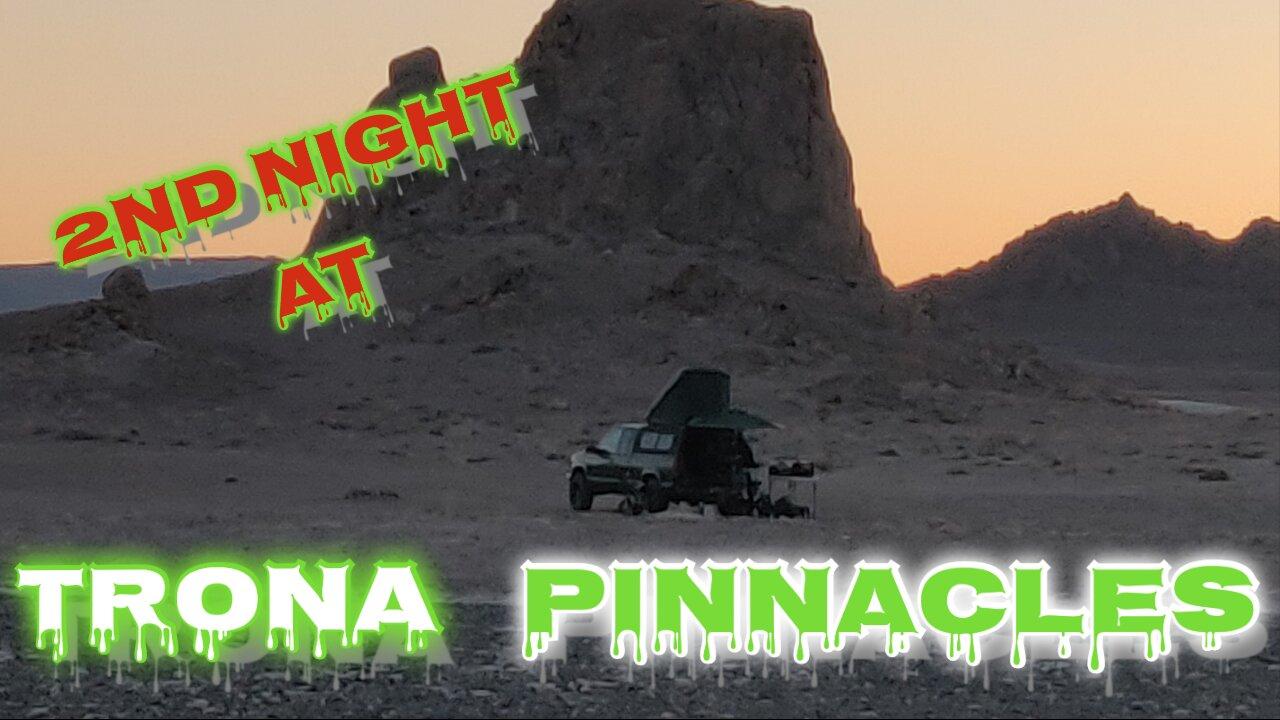 PART 2: Spending Another Night Among The Giants Of TRONA - PINNACLES