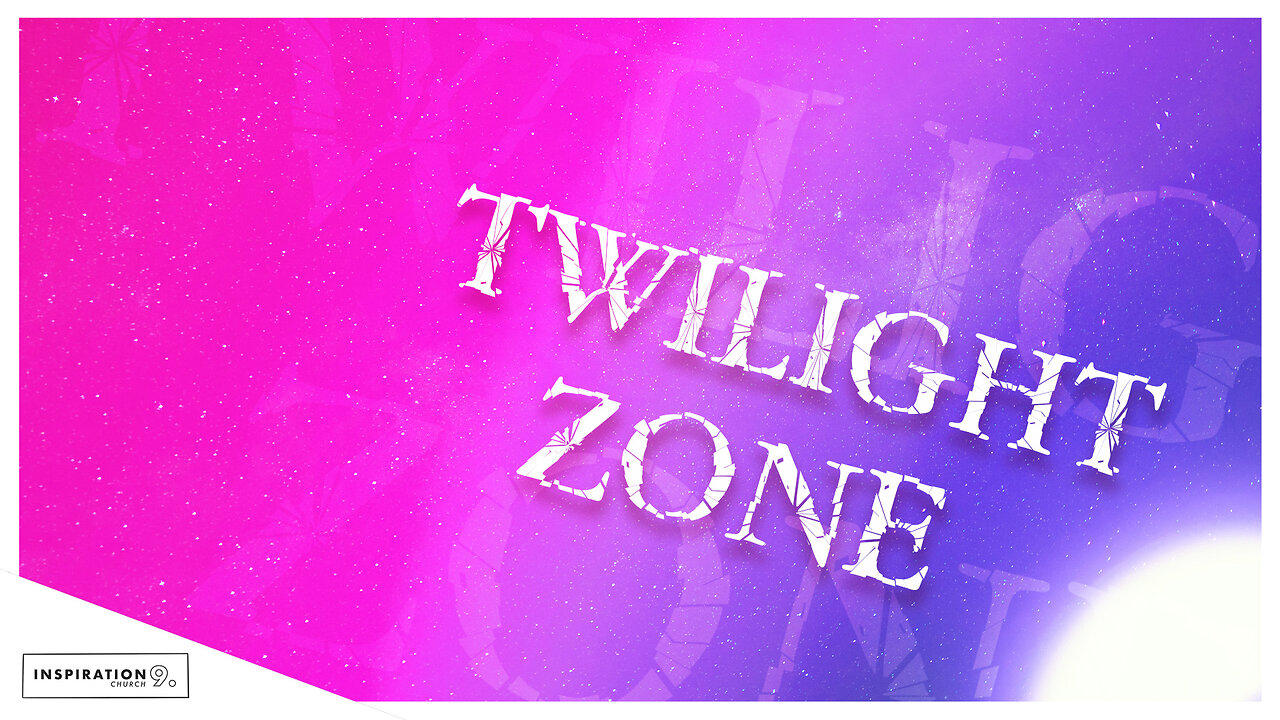 Twilight Zone: At Dusk // March 17, 2024