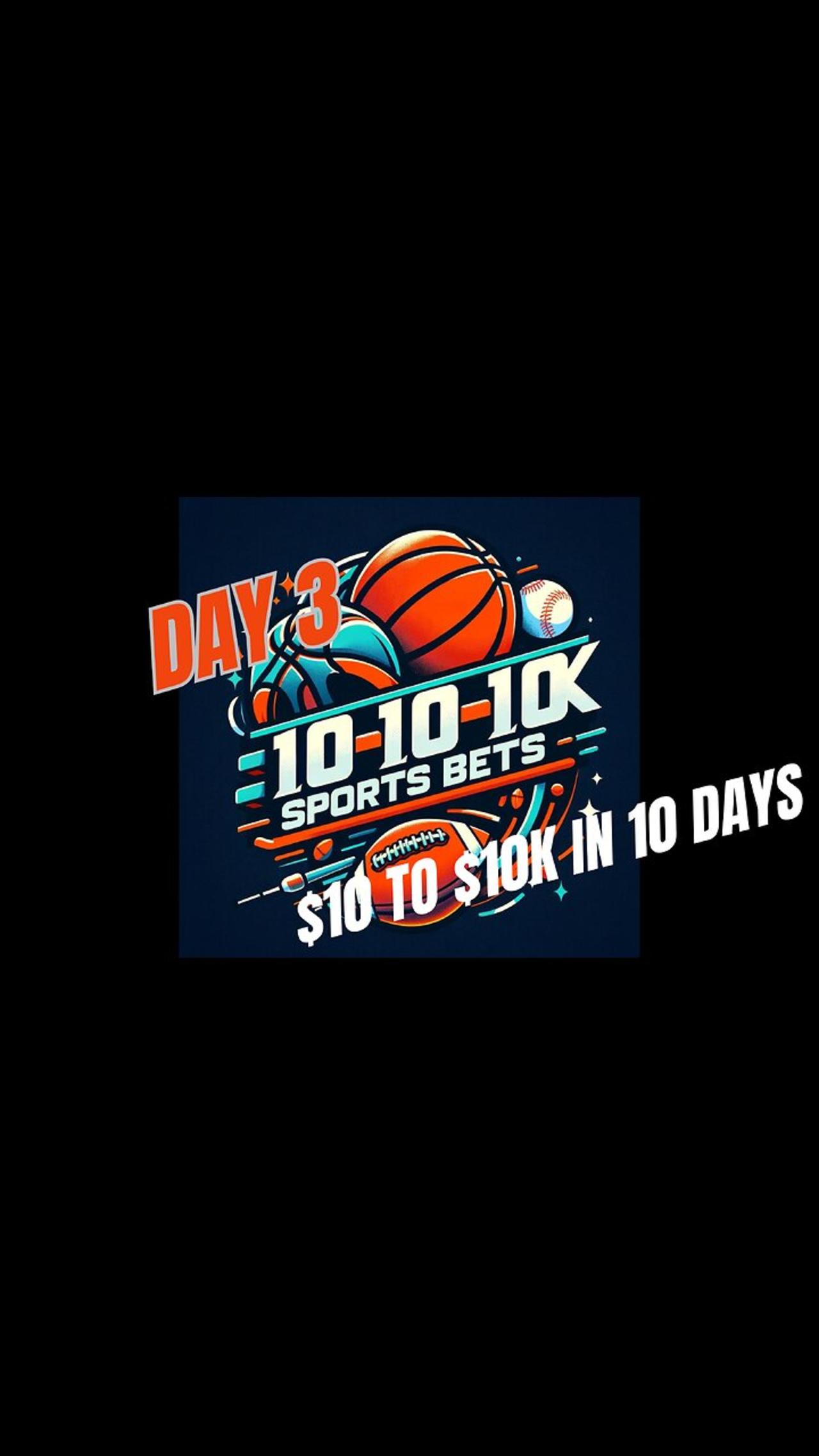 "🚀 Day 3: Day 2 a success.The $10 to $10K Betting Challenge | Epic Sports Betting Journey Begins!"