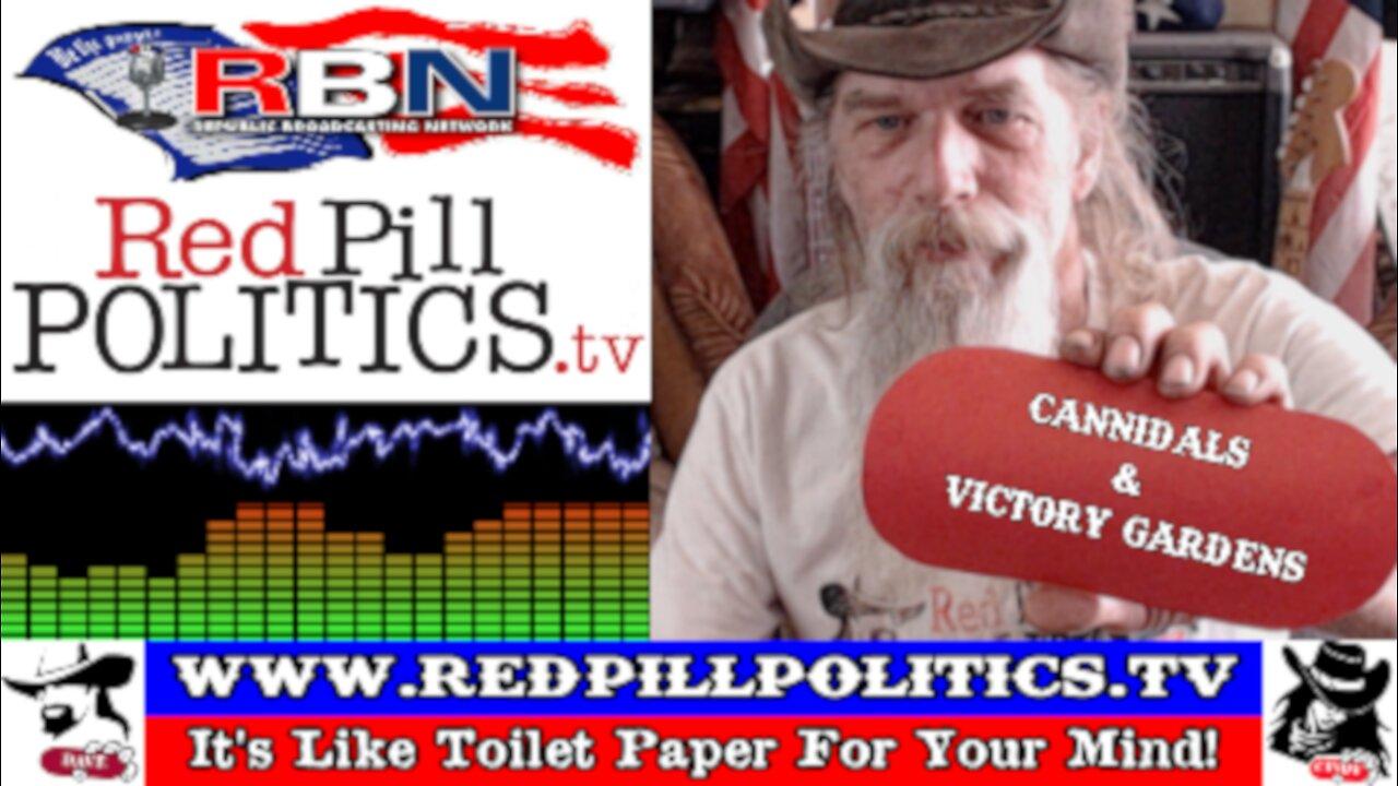 Red Pill Politics (3-17-24) – Haitian Cannibals and Victory Gardens!
