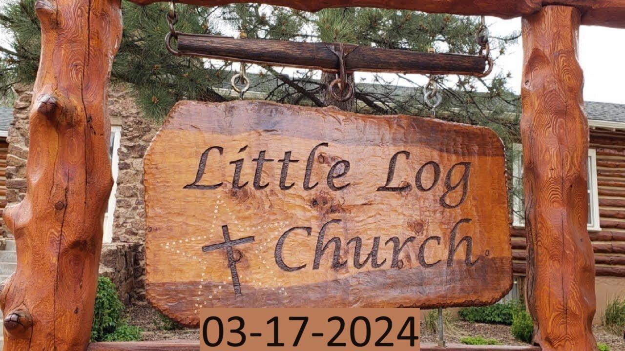 Why Would I Love My Enemies | Little Log Church, Palmer Lake, CO | 03/17/2024