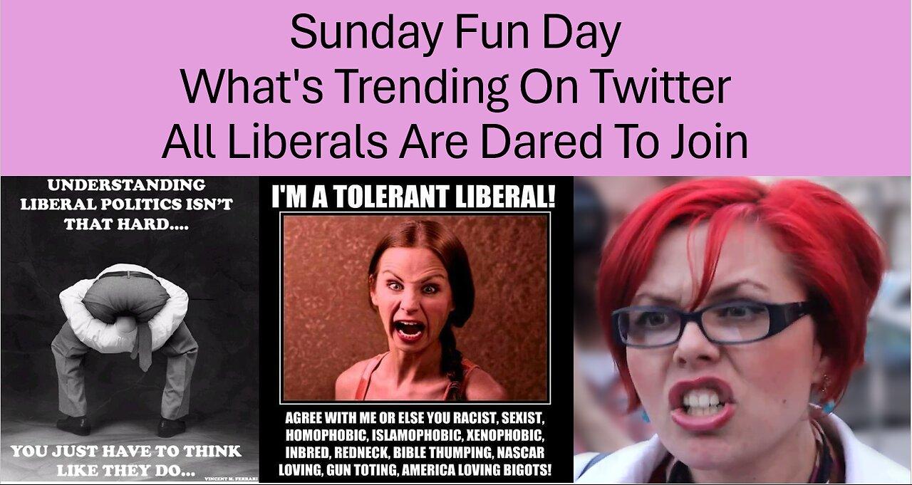 4PM Est - What's Trending on Twitter All Liberals Are Dared to Join