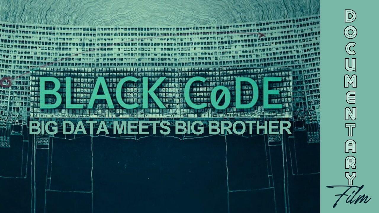 (Sun, Mar 17 @ 6p CST/7p EST) Documentary: Black Code 'Big Data Meets Big Brother'