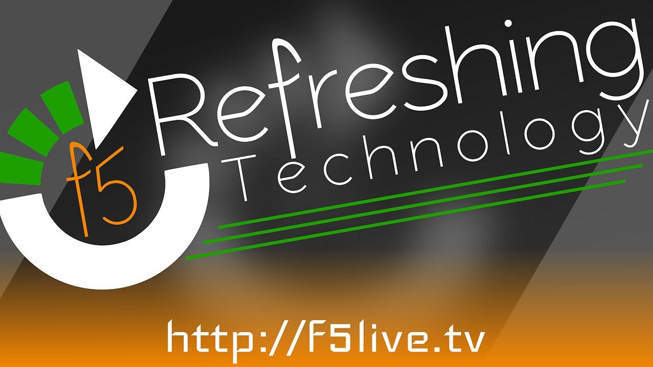 Lawsuits and Shutdowns Abound | Episode 663 | F5 Live: Refreshing Technology